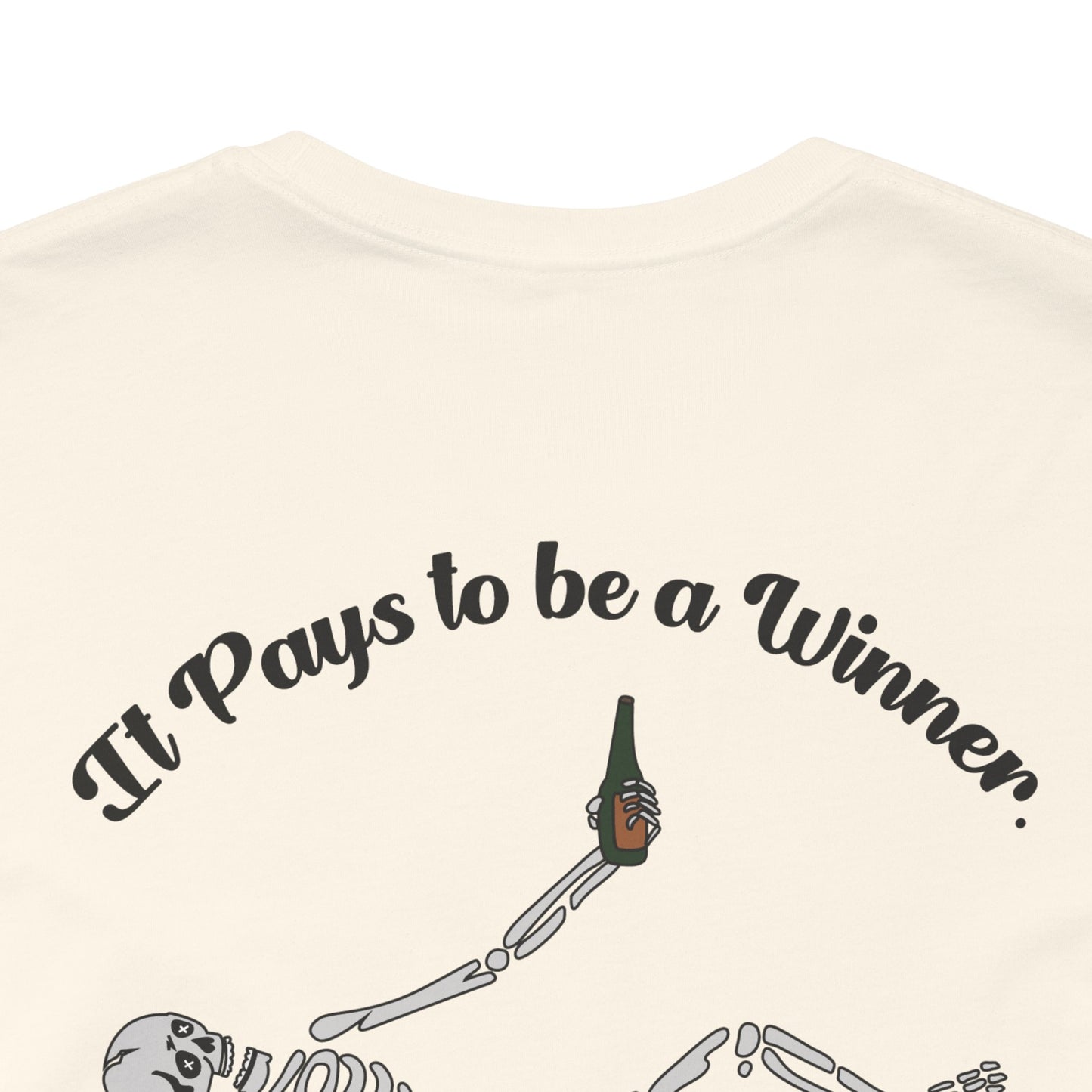 "Pays to Win" Short Sleeve Tee