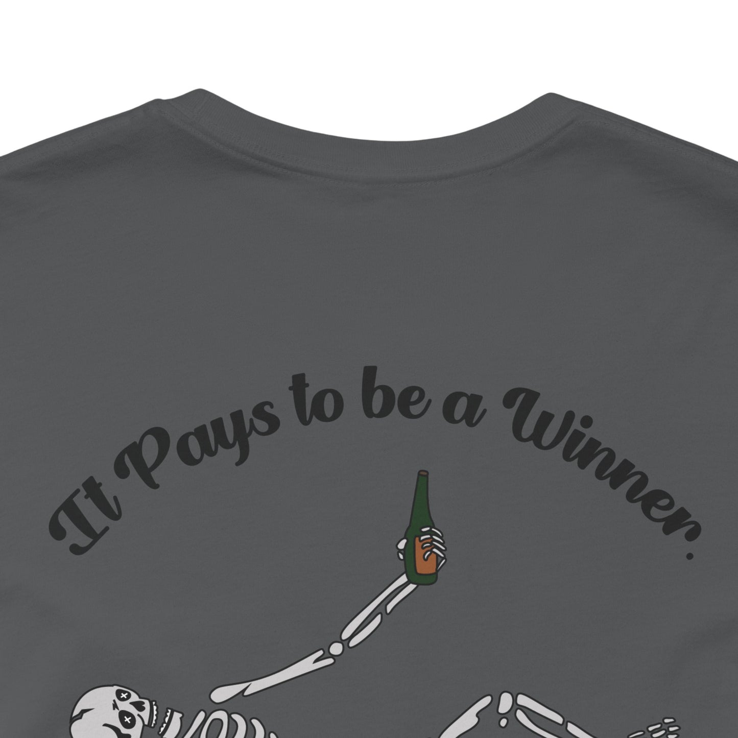 "Pays to Win" Short Sleeve Tee